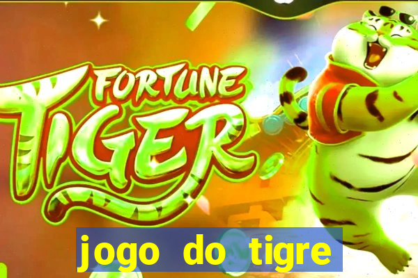 jogo do tigre ganha dinheiro mesmo